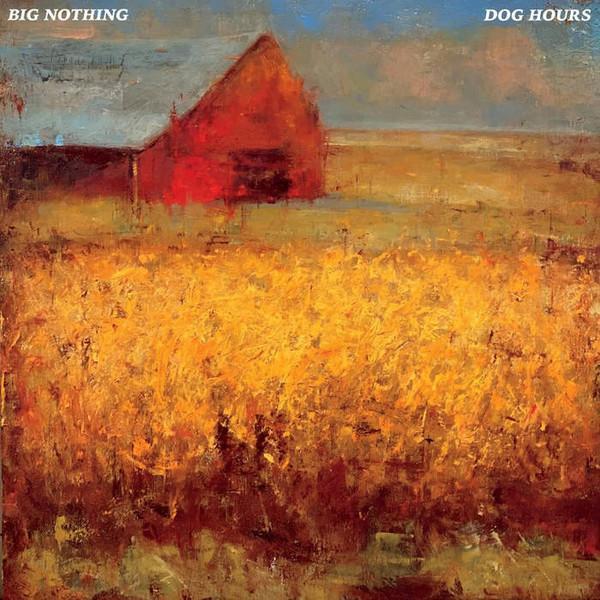 Big Nothing (3) - Dog Hours