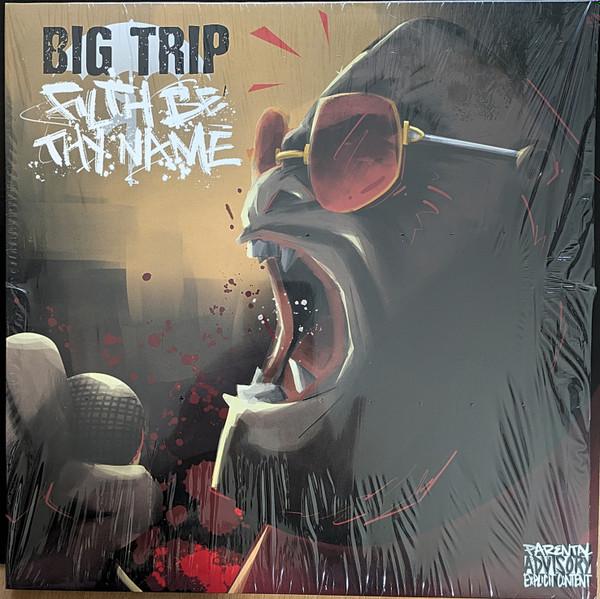 Big Trip  - Filth Be Thy Name