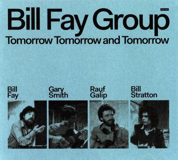Bill Fay Group - Tomorrow Tomorrow And Tomorrow