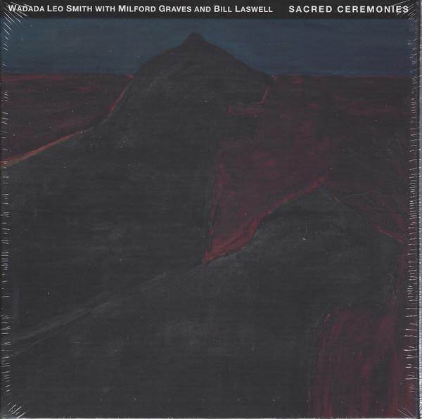 Bill Laswell, Milford Graves, Wadada Leo Smith - Sacred Ceremonies