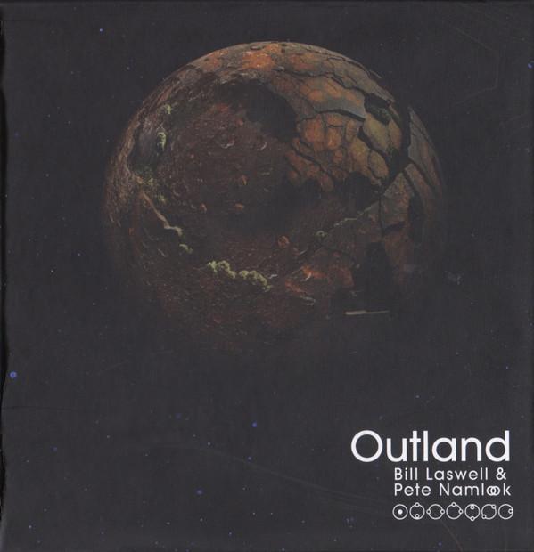 Bill Laswell, Pete Namlook, Outland (2) - Outland