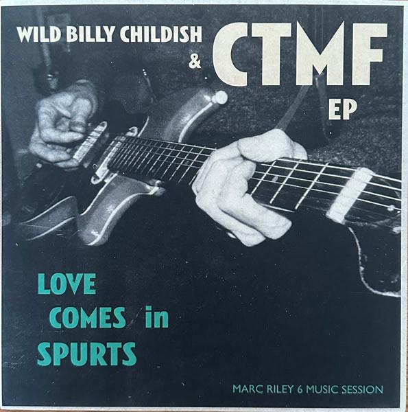 Billy Childish, CTMF - Love Comes In Spurts EP (Marc Riley 6 Music Session)