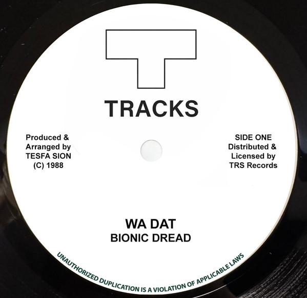 Bionic Dread - Wa Dat