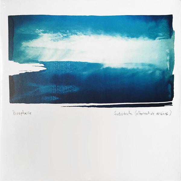 Biosphere - Substrata (Alternative Versions)