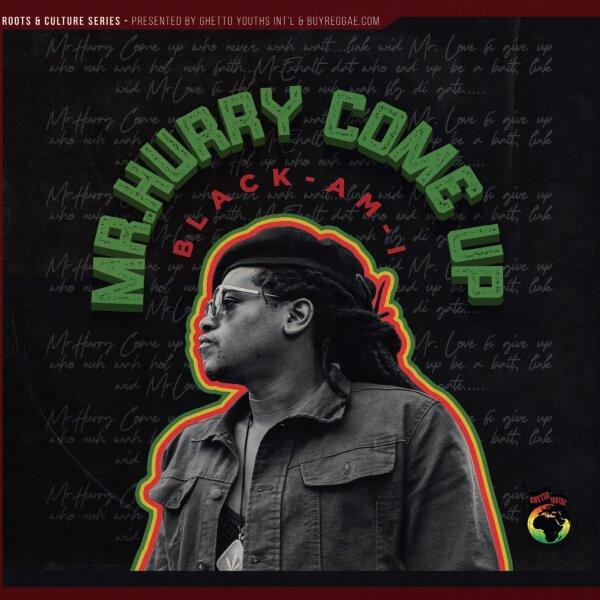 Black Am I  - Mr. Hurry Come Up / Spliff Haffi Burn