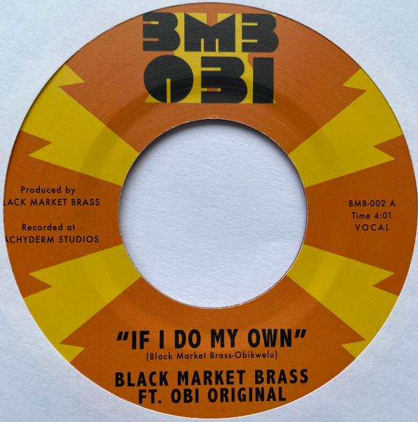 Black Market Brass, Obi Original - If I Do My Own / I No Be (Colonizer)