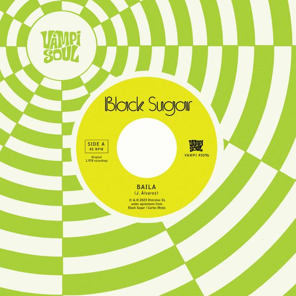 Black Sugar - Baila / Sha La La Means I Love You