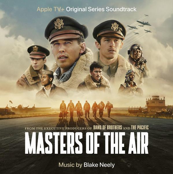 Blake Neely - Masters Of The Air (Apple TV+ Original Series Soundtrack)