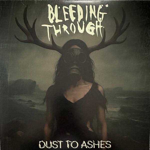 Bleeding Through - Dust To Ashes