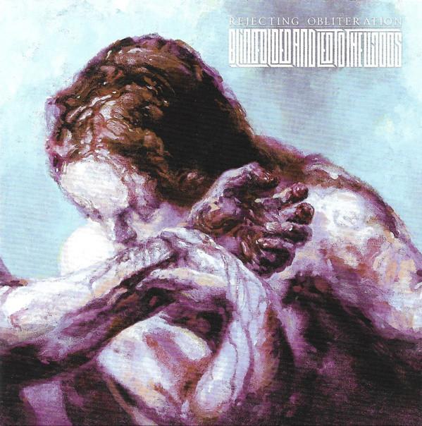 Blindfolded And Led To The Woods - Rejecting Obliteration