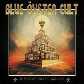 Blue Öyster Cult - 50th Anniversary - Live In NYC - Second Night