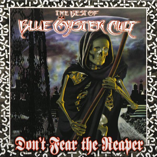 Blue Öyster Cult - Don't Fear The Reaper - The Best Of Blue Öyster Cult