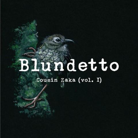 Blundetto - Cousin Zaka (Vol. I)