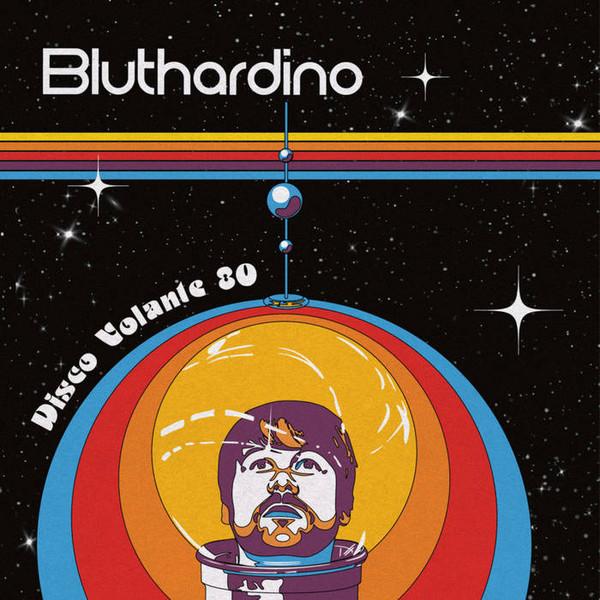 Bluthardino - Disco Volante 80
