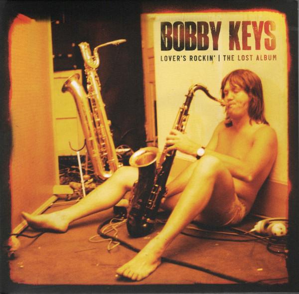 Bobby Keys - Lover's Rockin' - The Lost Album