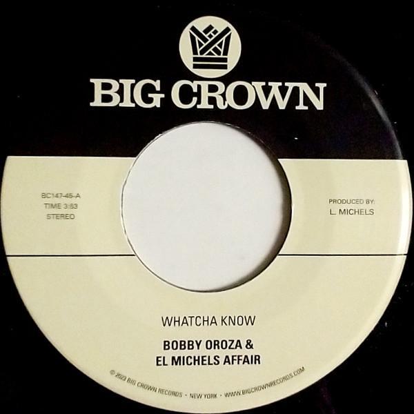 Bobby Oroza, El Michels Affair - Whatcha Know / Losing It