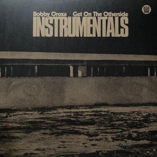 Bobby Oroza - Get On The Otherside Instrumentals