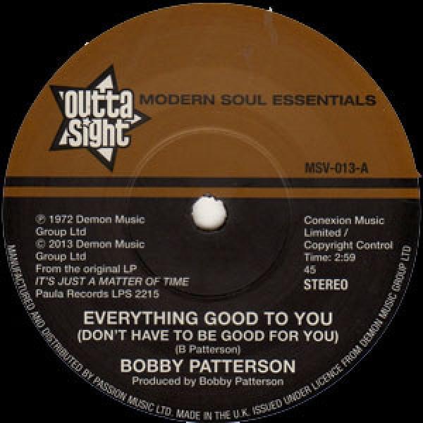 Bobby Patterson - Everything Good To You (Don't Have To Be Good For You) / I Get My Groove From You