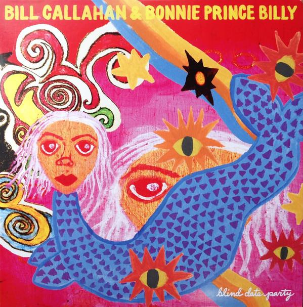 Bonnie "Prince" Billy, Bill Callahan - Blind Date Party