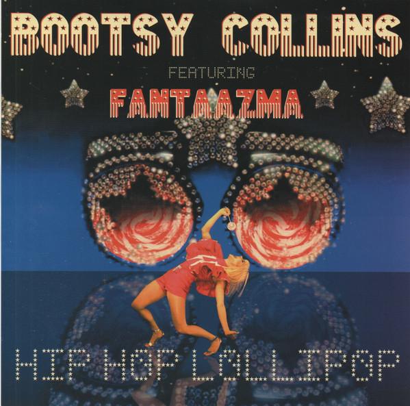 Bootsy Collins, Fantaazma - Hip Hop Lollipop