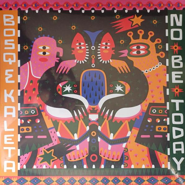 Bosq, Kaleta - No Be Today
