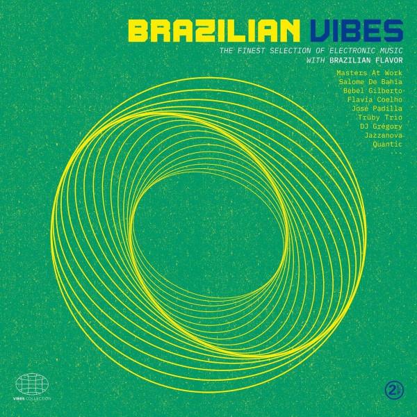  - Brazilian Vibes: The Finest Selection Of Electronic Music With Brazilian Flavor