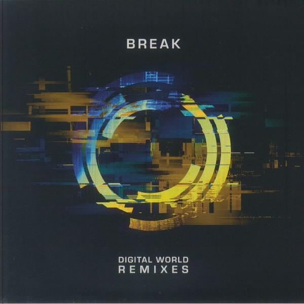 Break - Digital World Remixes