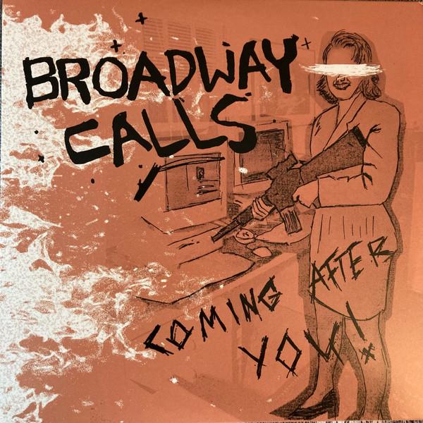 Broadway Calls - Coming After You!