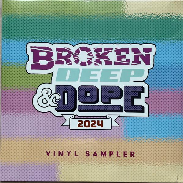  - Broken Deep & Dope 2024