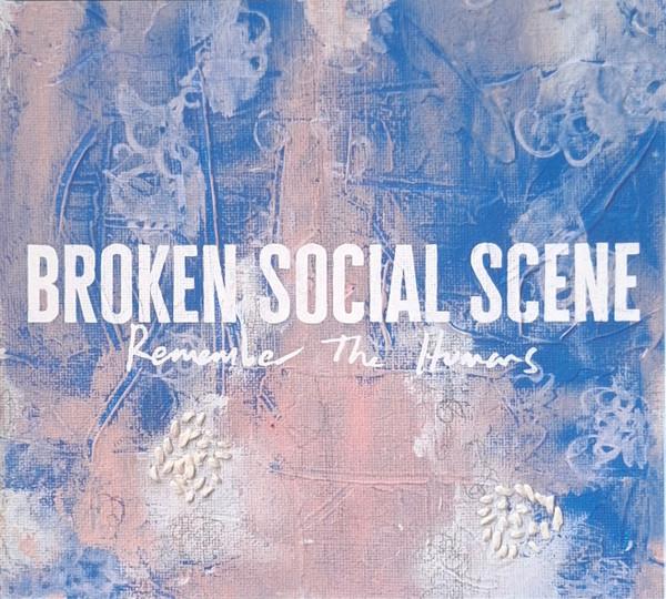 Broken Social Scene - Remember The Humans