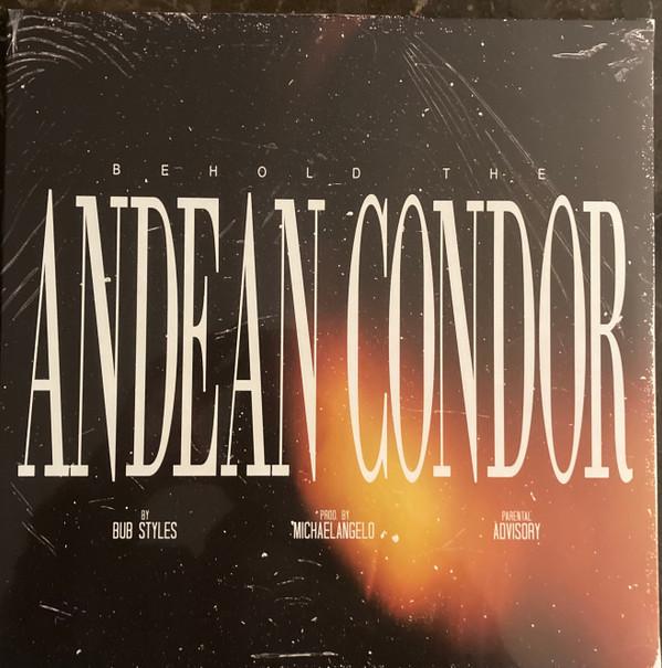 Bub Styles, Michaelangelo  - Behold The Andean Condor 