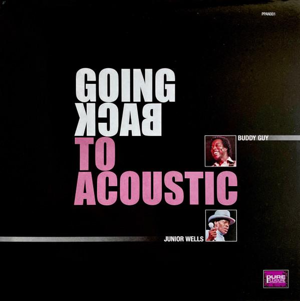 Buddy Guy, Junior Wells - Going Back To Acoustic
