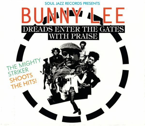Bunny Lee - Dreads Enter The Gates With Praise