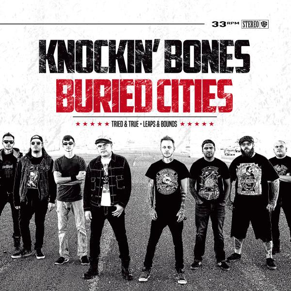 Buried Cities, Knockin' Bones - Tried & True + Leaps & Bounds
