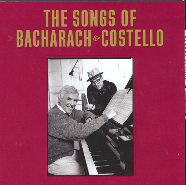 Burt Bacharach, Elvis Costello - The Songs Of Bacharach & Costello