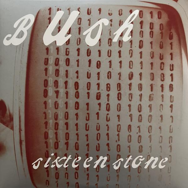 Bush - Sixteen Stone