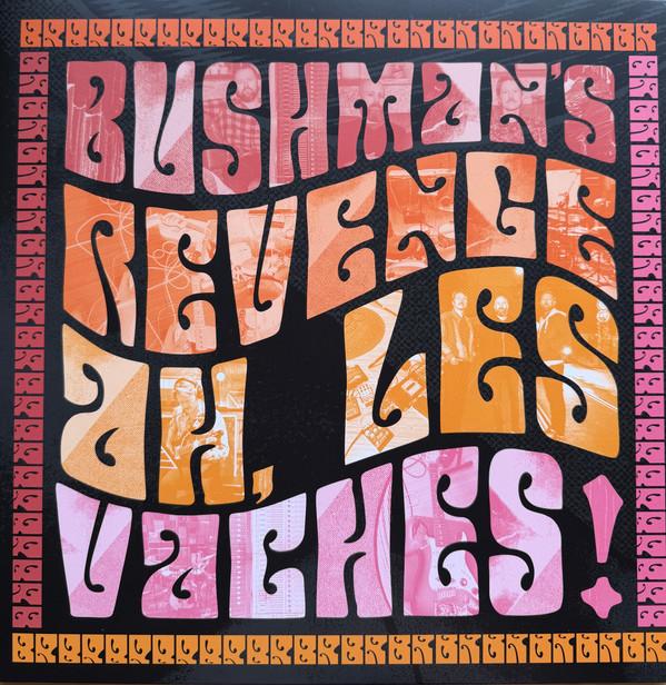 Bushman's Revenge - Ah, Les Vaches!