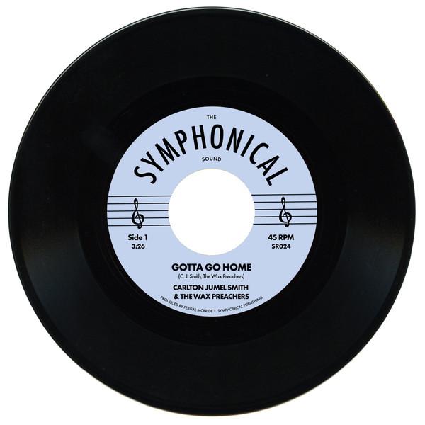 C.J. Smith, The Wax Preachers - Gotta Go Home / Loud and Clear