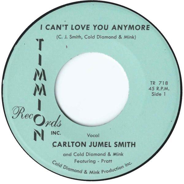C.J. Smith, Cold Diamond & Mink, Pratt (2) - I Can't Love You Anymore