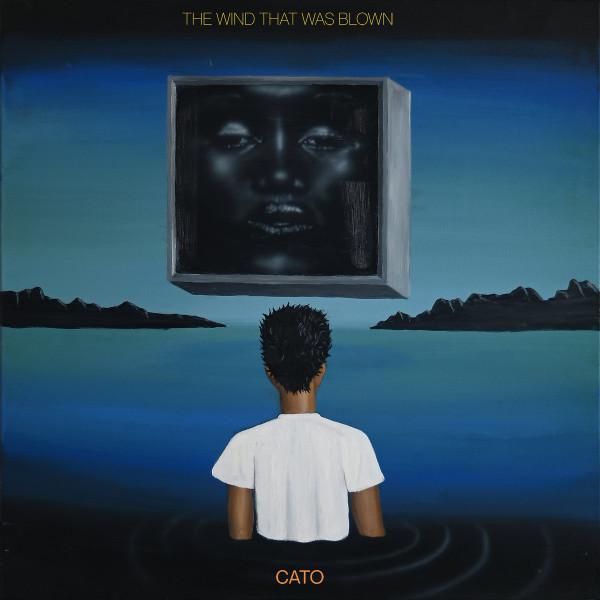 CATO (20) - The Wind That Was Blown