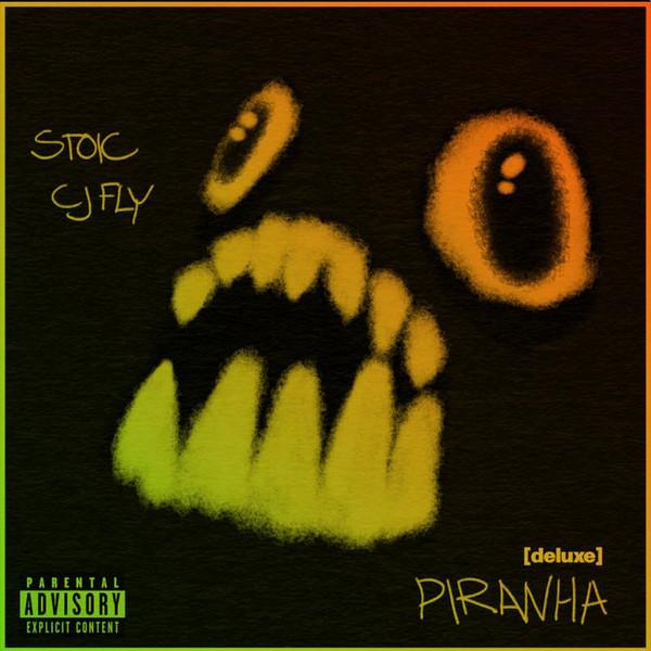 CJ Fly, Stoic - Piranha [deluxe]