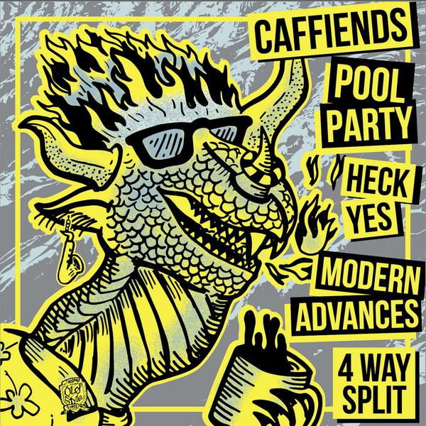 Caffiends, Pool Party (2), Modern Advances, Heck Yes - 4 Way Split