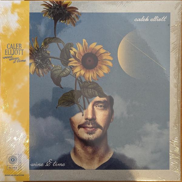Caleb Elliott - Weed, Wine And Time