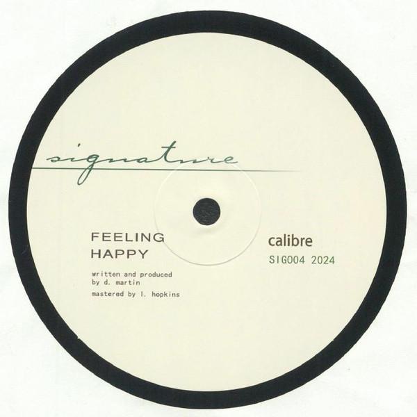 Calibre - Feeling Happy / Think Again