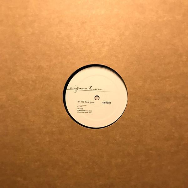 Calibre - Let Me Hold You / Love's Too Tight To Mention