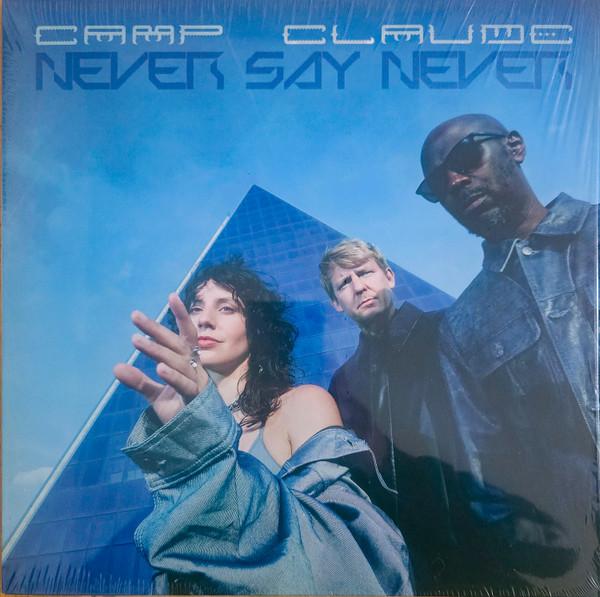 Camp Claude - Never say Never