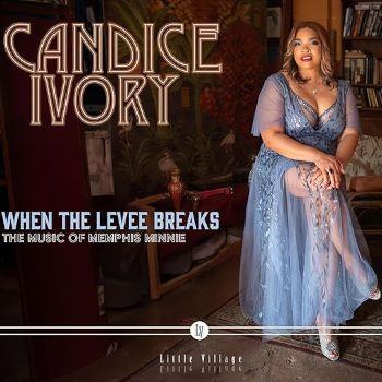 Candice Ivory - When The Levee Breaks: The Music Of Memphis Minnie