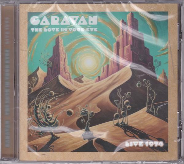 Caravan - The Love In Your Eye (Live 1974)