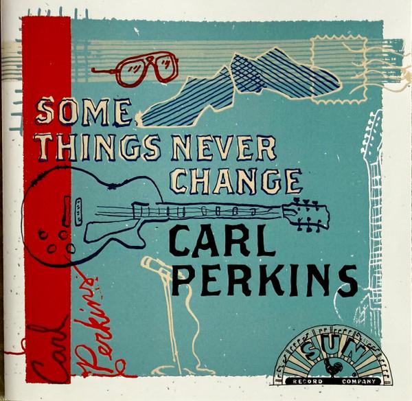 Carl Perkins - Some Things Never Change