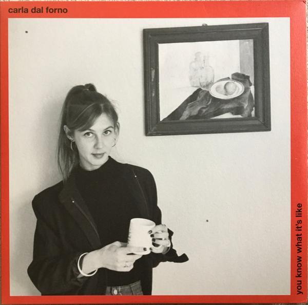 Carla dal Forno - You Know What It's Like